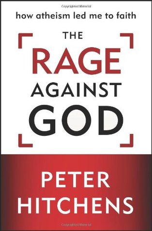 تصویر کتاب The Rage Against God: How Atheism Led Me to Faith