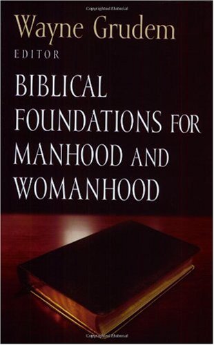 تصویر کتاب Biblical Foundations for Manhood and Womanhood تصویر کتاب Biblical Foundations for Manhood and Womanhood