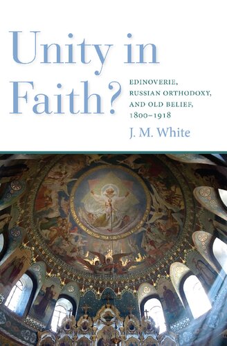 تصویر کتاب Unity in Faith?: Edinoverie, Russian Orthodoxy, and Old Belief, 1800-1918