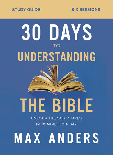 تصویر کتاب 30 Days to Understanding the Bible Study Guide: Unlock the Scriptures in 15 Minutes a Day تصویر کتاب 30 Days to Understanding the Bible Study Guide: Unlock the Scriptures in 15 Minutes a Day
