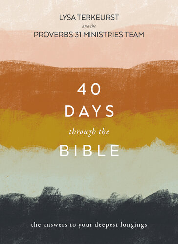 تصویر کتاب 40 Days Through the Bible: The Answers to Your Deepest Longings