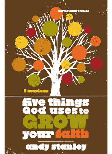 تصویر کتاب Five Things God Uses to Grow Your Faith Participant's Guide