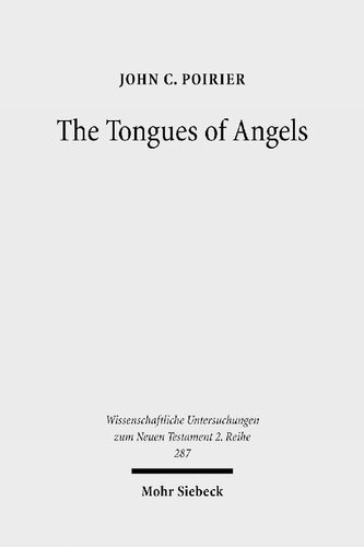 تصویر کتاب The Tongues of Angels: The Concept of Angelic Languages in Classical Jewish and Christian Texts تصویر کتاب The Tongues of Angels: The Concept of Angelic Languages in Classical Jewish and Christian Texts