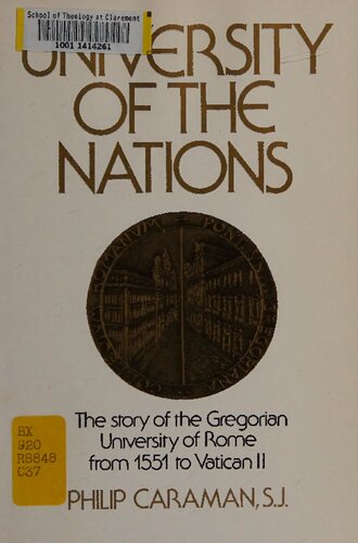 تصویر کتاب University of the nations: The story of the Gregorian University with its associated institutes, the Biblical and Oriental, 1551-1962 تصویر کتاب University of the nations: The story of the Gregorian University with its associated institutes, the Biblical and Oriental, 1551-1962