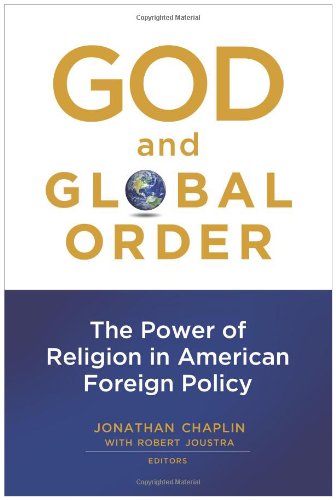 تصویر کتاب God and Global Order: The Power of Religion in American Foreign Policy