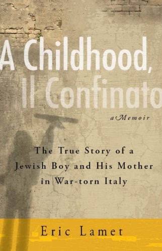 تصویر کتاب A Child Al Confino: The True Story of a Jewish Boy and His Mother in Mussolini's Italy