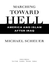 تصویر کتاب Marching Toward Hell: America and Islam After Iraq