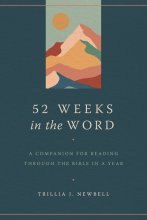 تصویر کتاب 52 Weeks in the Word: A Companion for Reading through the Bible in a Year